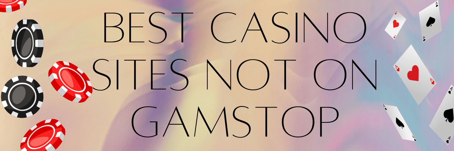 Exploring Casinos Not Covered by GamStop -114123856