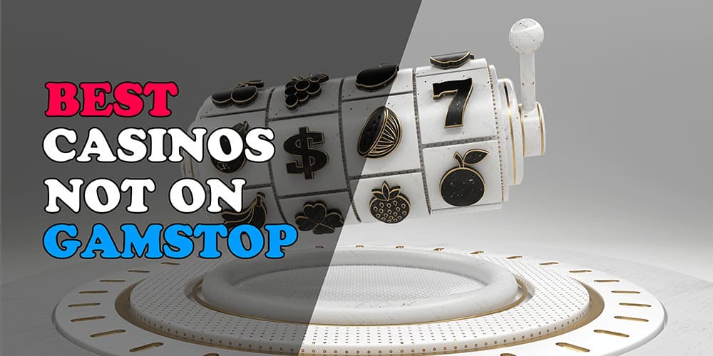Exploring Casinos That Are Not on Gamstop 881875097
